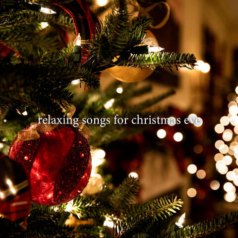 * relaxing songs for christmas eve *