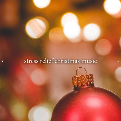 * stress relief christmas music *