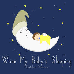 When My Baby's Sleeping