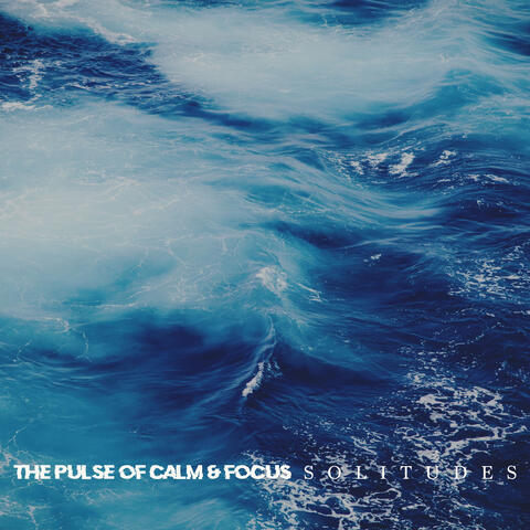 The Pulse Of Calm & Focus