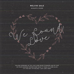 We Found Love