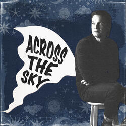 Across The Sky