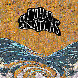 If I'd Had An Atlas