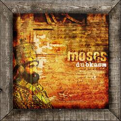Moses in Dub