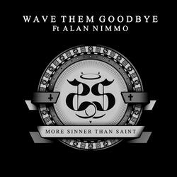 Wave Them Goodbye