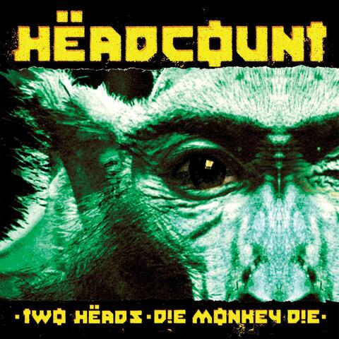 Two Heads / Die Monkey Die