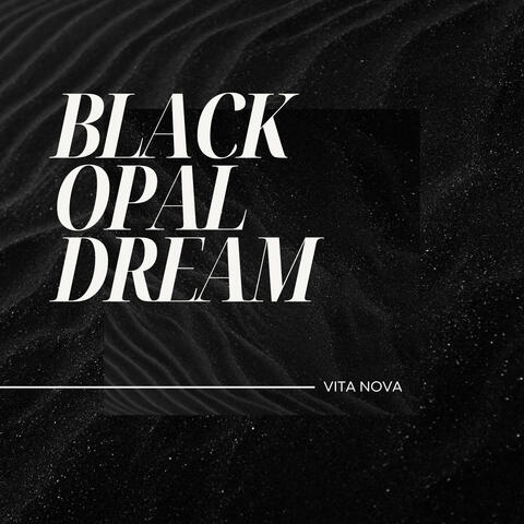 Black Opal Dream