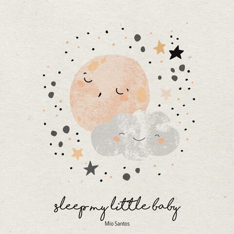 Sleep My Little Baby
