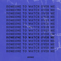 Someone To Watch Over Me