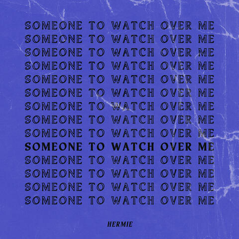 Someone To Watch Over Me