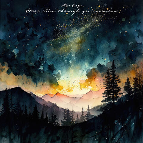 Stars Shine Through Your Window
