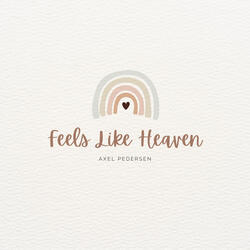 Feels Like Heaven