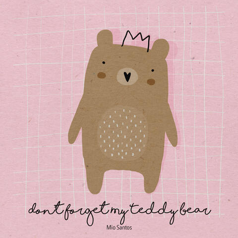 Don't Forget My Teddy Bear