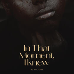 In That Moment, I Knew
