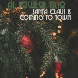 Santa Claus Is Coming To Town