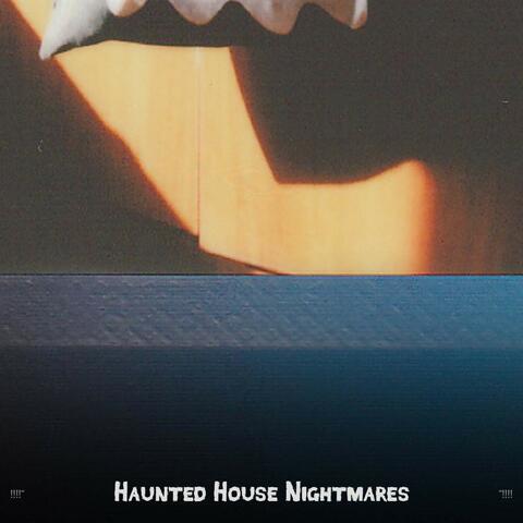 !!!!" Haunted House Nightmares "!!!!