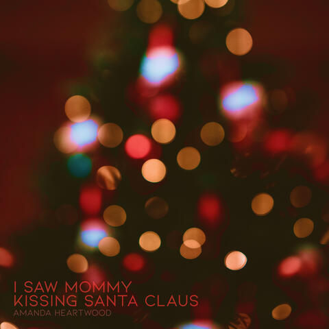 I Saw Mommy Kissing Santa Claus