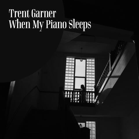 When My Piano Sleeps