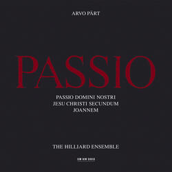 Pärt: Passio Domini nostri Jesu Christi secundum Joannem