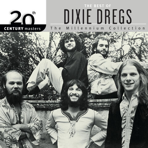 20th Century Masters: The Millennium Collection: Best of The Dixie Dregs
