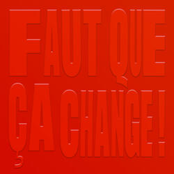 Faut que ça change