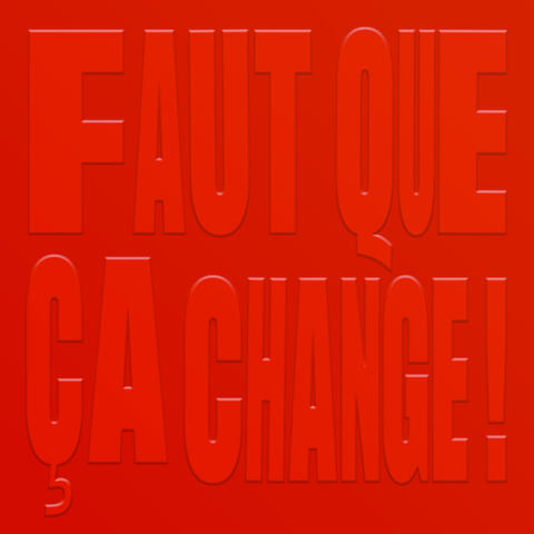 Faut que ça change