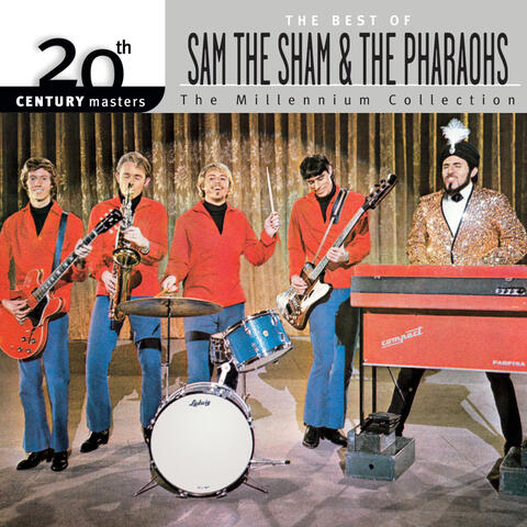 20th Century Masters: The Millennium Collection: Best Of Sam The Sham & The Pharaohs