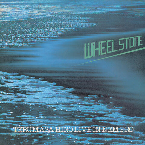 Wheel Stone / Terumasa Hino Live In Nemuro