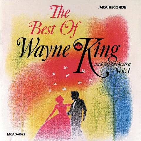 The Best Of Wayne King And His Orchestra - Vol. 1