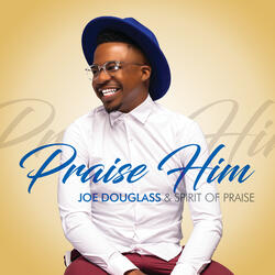Praise Him