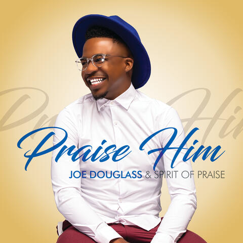 Praise Him