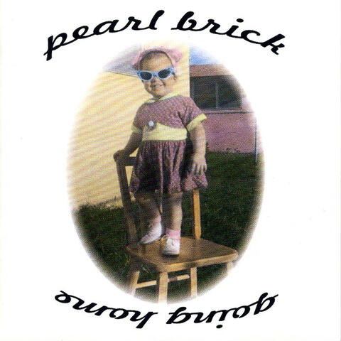 Pearl Brick - Going Home