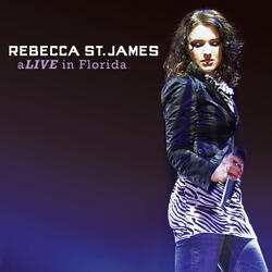 Intro/aLIVE In Florida/Rebecca St. James