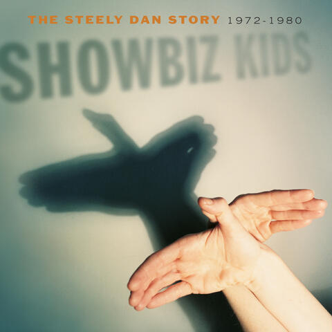 Showbiz Kids: The Steely Dan Story 1972 - 1980