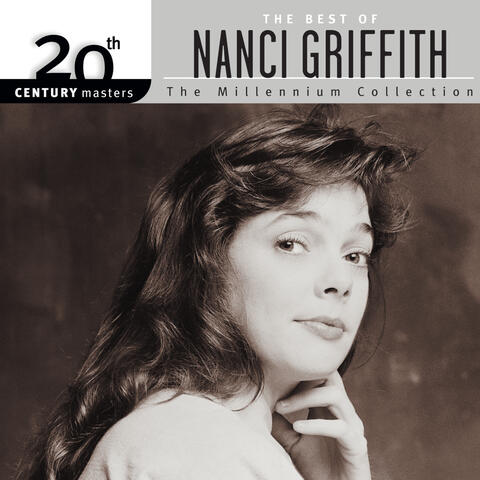 20th Century Masters: The Millennium Collection: Best Of Nanci Griffith