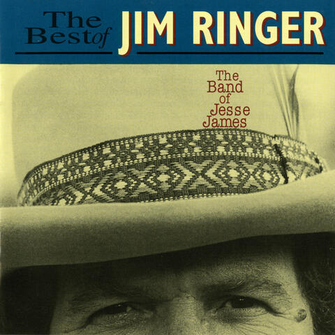 The Band of Jesse James: The Best of Jim Ringer