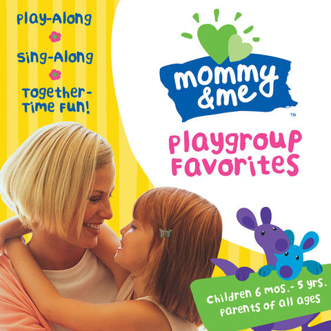 Mommy & Me: Playgroup Favorites