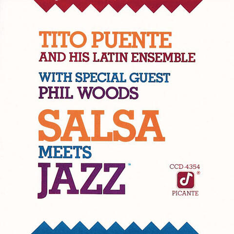 Tito Puente & His Latin Ensemble & Phil Woods