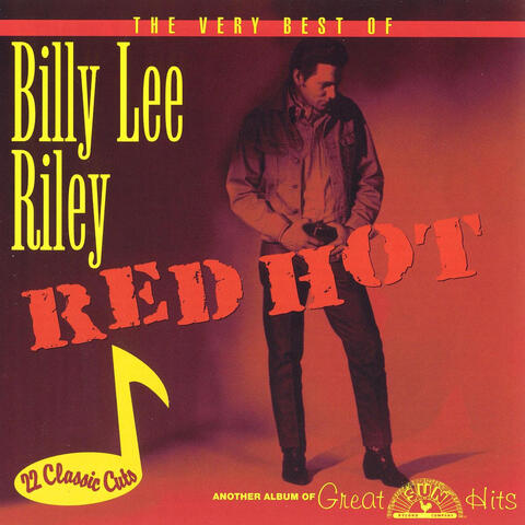 The Very Best of Billy Lee Riley - Red Hot