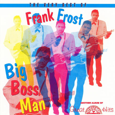 The Very Best Of Frank Frost Big Boss Man