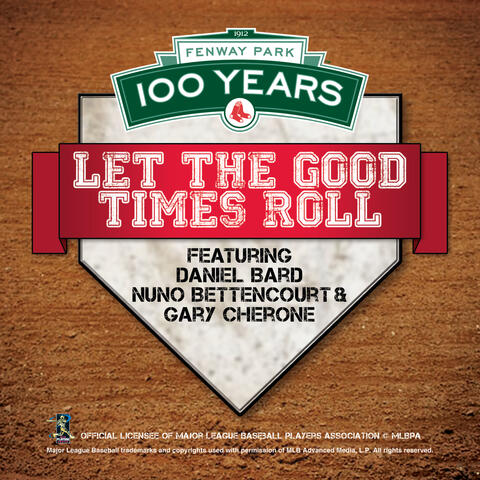 100 Year Anniversary Of Fenway Park: Let The Good Times Roll