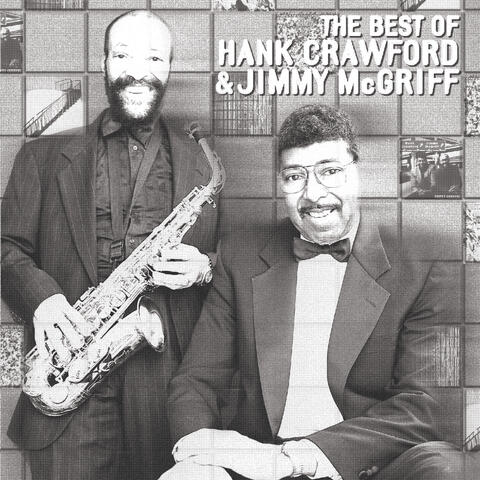 The Best Of Hank Crawford & Jimmy McGriff