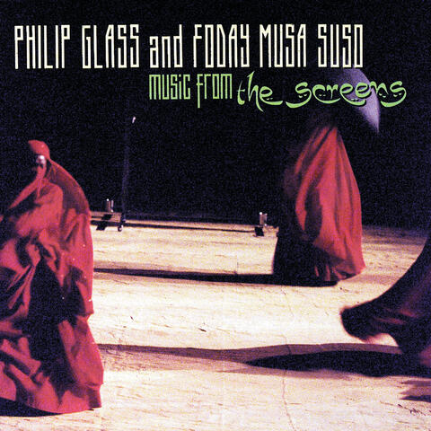 Glass/Musa Suso: Music from "The Screens"