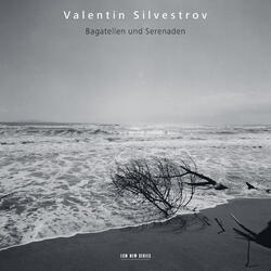 Silvestrov: Stille Musik - 1. Walzer des Augenblicks