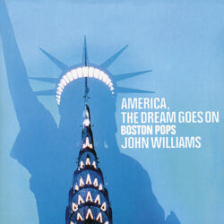 John Williams: America, The Dream Goes On