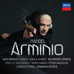 Handel: Arminio, HWV 36 / Act 2 - "Niente spero, tutto credo"