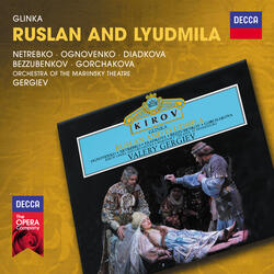Glinka: Ruslan and Lyudmila / Act 5 - "Ona mne zizn', ona mne radost!"