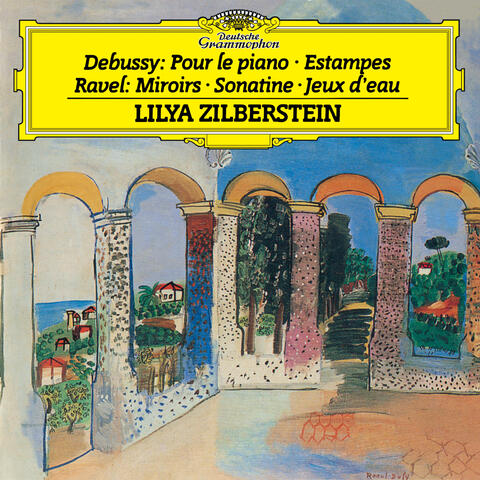 Debussy: Pour le piano, L.95; Estampes, L.100 / Ravel: Miroirs, M.43; Sonatine, M.40; Jeux d'eau, M.30