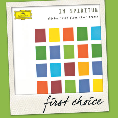 Franck: In spiritum - Olivier Latry Plays César Franck