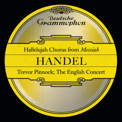 Handel: Messiah, HWV 56 / Pt. 2 - XLII. "Hallelujah"